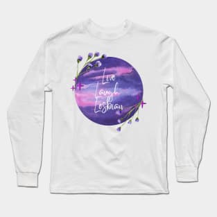 Live Laugh Lesbian Long Sleeve T-Shirt